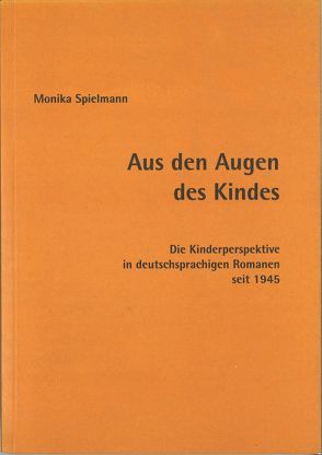 Aus den Augen des Kindes von Spielmann,  Monika