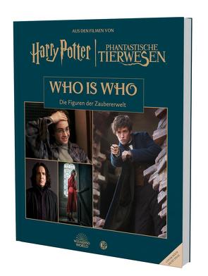 Aus den Filmen von Harry Potter und Phantastische Tierwesen: WHO IS WHO – Die Figuren der Zaubererwelt von Pfeiffer,  Fabienne, Warner Bros. Consumer Products GmbH