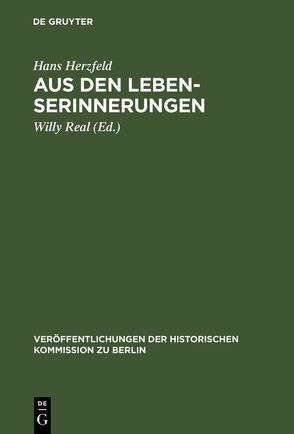 Aus den Lebenserinnerungen von Herzfeld,  Hans, Real,  Willy