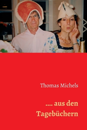 … aus den Tagebüchern von Michels,  Thomas