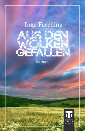 Aus den Wolken gefallen von Fasching,  Inge