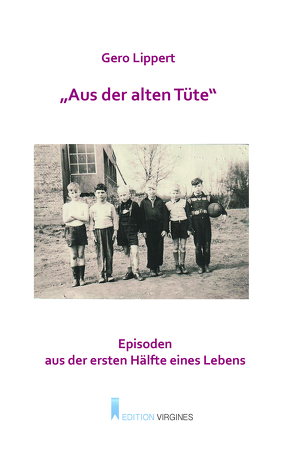 „Aus der alten Tüte“ von Lippert,  Gero