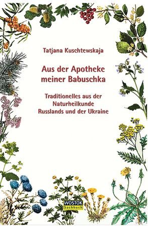 Aus der Apotheke meiner Babuschka von Kuschtewskaja,  Jana, Kuschtewskaja,  Tatjana