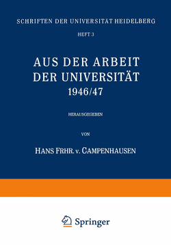 Aus der Arbeit der Universität 1946/47 von Campenhausen,  Hans v.