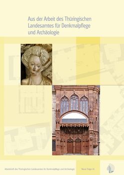 Aus der Arbeit des Thüringischen Landesamtes für Denkmalpflege und Archäologie. Jahrgangsband 2012 von Britz,  Silvia, Burkhardt,  Rüdiger, Döring,  Antje, Egloffstein,  Petra, Garrecht,  Harald, Hoffmann,  Helga, Joneitis,  Diana, Krämer,  Bernd, Lobenstein,  Albrecht, Löffler,  Anja, Raecke,  Sven, Rahfoth,  Kathrin, Reeb,  Simone, Reinhardt,  Holger, Romstedt,  Hendrik, Scheibner,  Susanne, Schmidt,  Matthias, Sutter,  Heribert, Wagner,  Ortrud, Wagner,  Uwe, Wehrsig,  Algis C