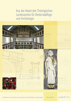 Aus der Arbeit des Thüringischen Landesamtes für Denkmalpflege und Archäologie – Jahrgangsband 2014 von Adametz,  Thomas, Bienert,  Thomas, Haferburg,  Rico, Hilfenhaus,  Annina, Hopf,  Udo, Jakob,  Iris, Lobenstein,  Albrecht, Lux,  Michael, Rahfoth,  Kathrin, Reinhardt,  Holger, Rudolph,  Benjamin, Schmidt,  Matthias, Sterzing,  Nicole, Streit,  Ilja, Wagner,  Uwe