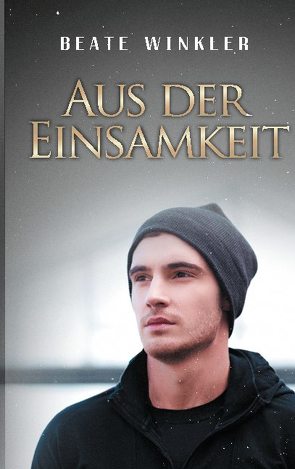 Aus der Einsamkeit von Winkler,  Beate