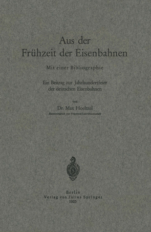 Aus der Frühzeit der Eisenbahnen von Höltzel,  NA, Pirath,  NA