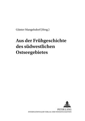 Aus der Frühgeschichte des südwestlichen Ostseegebietes von Mangelsdorf,  Birgit