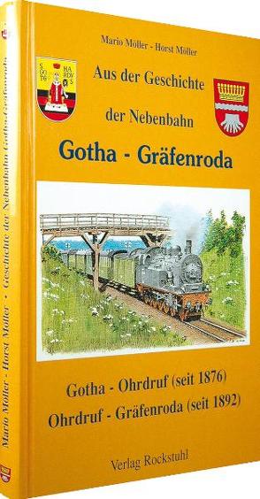 Aus der Geschichte der Nebenbahn Gotha – Gräfenroda von Möller,  Horst, Möller,  Mario