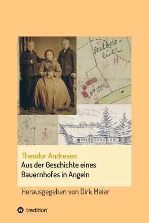 Aus der Geschichte eines Bauernhofes in Angeln von Meier,  Dirk