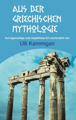 Aus der griechischen Mythologie von Kammigan,  Ulli