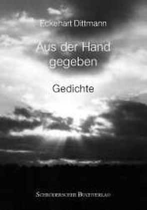 Aus der Hand gegeben von Dittmann,  Eckehart, Meyer,  Wilfried