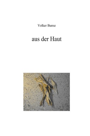 aus der Haut von Bunse,  Volker