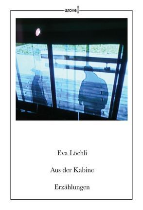 Aus der Kabine von Löchli,  Eva