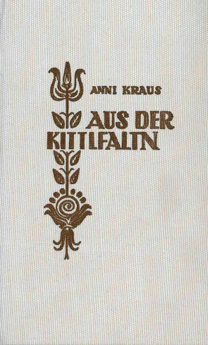 Aus der Kittlfaltn von Kraus,  Anni