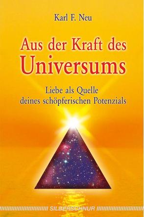 Aus der Kraft des Universums von Neu,  Karl F