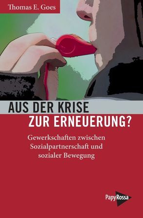 Aus der Krise zur Erneuerung? von Goes,  Thomas E.