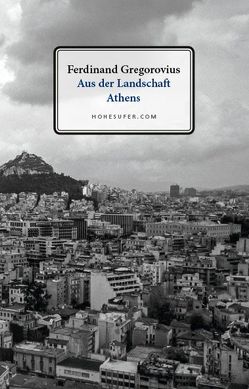 Aus der Landschaft Athens von Gregorovius,  Ferdinand