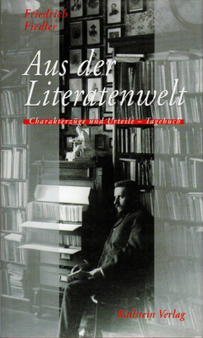 Aus der Literatenwelt. Charakterzüge und Urteile von Asadowski,  Konstantin, Fiedler,  Friedrich