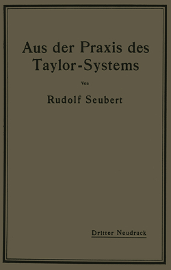 Aus der Praxis des Taylor-Systems von Seubert,  Rudolf