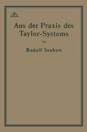 Aus der Praxis des Taylor-Systems von Seubert,  Rudolf