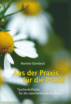 Aus der Praxis für die Praxis von Ebenbeck,  Marlene