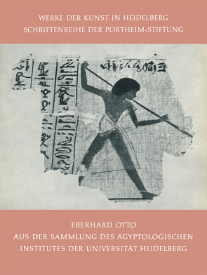 Aus der Sammlung des Ägyptologischen Institutes der Universität Heidelberg von Otto,  Eberhard