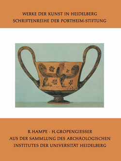 Aus der Sammlung des Archäologischen Institutes der Universität Heidelberg von Gropengiesser,  Hildegund, Hampe,  Roland