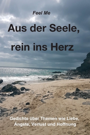 Aus der Seele, rein ins Herz von Me,  Feel