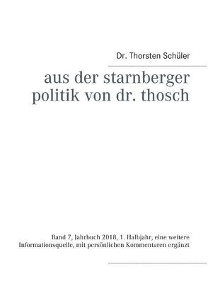 Aus der Starnberger Politik von Dr. Thosch von Schüler,  Thorsten