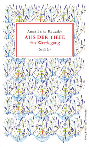Aus der Tiefe von Eichhorn,  Rosa T., Kautzky,  Anna Erika
