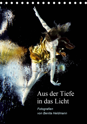 Aus der Tiefe in das Licht (Tischkalender 2021 DIN A5 hoch) von Heldmann,  Benita