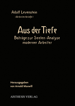 Aus der Tiefe von Levenstein,  Adolf, Maxwill,  Arnold