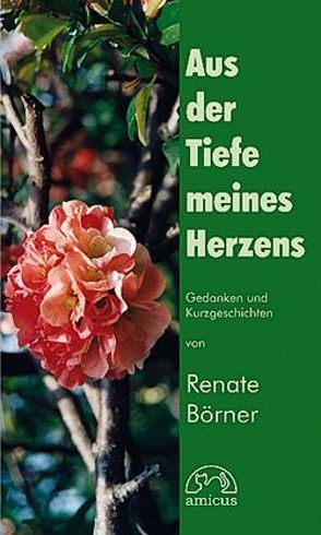 Aus der Tiefe meines Herzens von Börner,  Renate