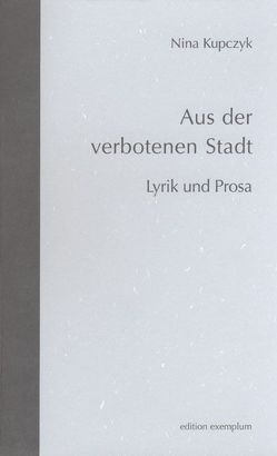 Aus der verbotenen Stadt von Kupczyk,  Nina
