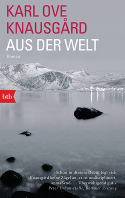 Aus der Welt von Berf,  Paul, Knausgard,  Karl Ove