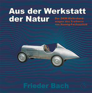 Aus der Werkstatt der Natur. von Bach,  Frieder