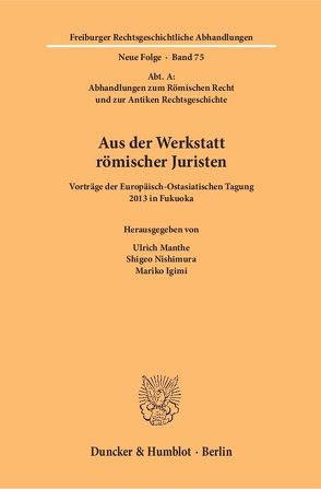 Aus der Werkstatt römischer Juristen. von Igimi,  Mariko, Manthe,  Ulrich, Nishimura,  Shigeo