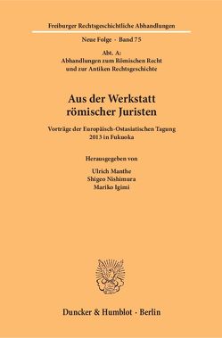 Aus der Werkstatt römischer Juristen. von Igimi,  Mariko, Manthe,  Ulrich, Nishimura,  Shigeo