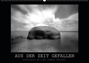 Aus der Zeit gefallen – Fotografie mit der Camera Obscura (Wandkalender 2021 DIN A2 quer) von Haupthoff,  Manfred