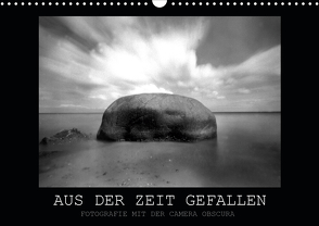 Aus der Zeit gefallen – Fotografie mit der Camera Obscura (Wandkalender 2021 DIN A3 quer) von Haupthoff,  Manfred