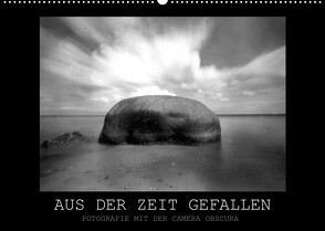 Aus der Zeit gefallen – Fotografie mit der Camera Obscura (Wandkalender 2023 DIN A2 quer) von Haupthoff,  Manfred