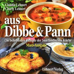 Aus Dibbe & Pann / Maxi-Ausgabe von Lehnert,  Charly, Lehnert,  Claudia, Lehnert,  Claudia und Charly