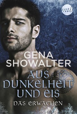 Aus Dunkelheit und Eis – Das Erwachen von Kleinfeld,  Jule, Showalter,  Gena