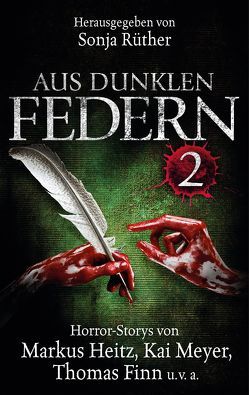 Aus dunklen Federn 2 von Cernohuby,  Stefan, Finn,  Thomas, Heitz,  Markus, Jobke,  Hanka, Koch,  Boris, Lisowsky,  Thomas, Meyer,  Kai, Rüther,  Sonja, von Aster,  Christian, Voss,  Vincent, Zöllner,  Nicole