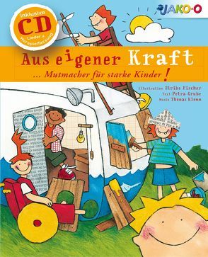 Aus eigener Kraft von Fischer,  Ulrike, Grube,  Petra, Klemm,  Thomas