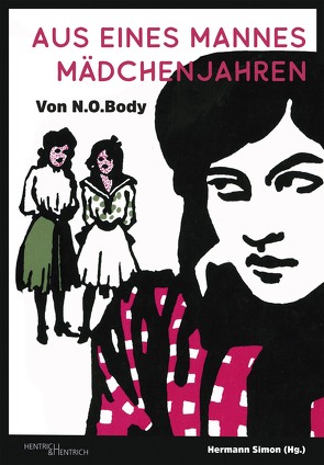 Aus eines Mannes Mädchenjahren von Body,  N.O., Hirschfeld,  Magnus, Hulverscheidt,  Marion, Plett,  Konstanze, Presber,  Rudolf, Simon,  Hermann, von Braun,  Christina