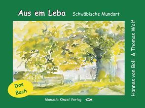 Aus em Leba – Das Buch von Boll,  Hannes von, Wolf,  Thomas