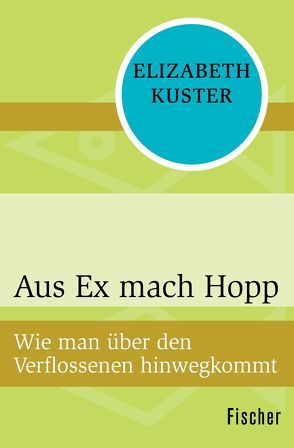 Aus Ex mach Hopp von Bartoszko,  Alexandra, Kuster,  Elizabeth